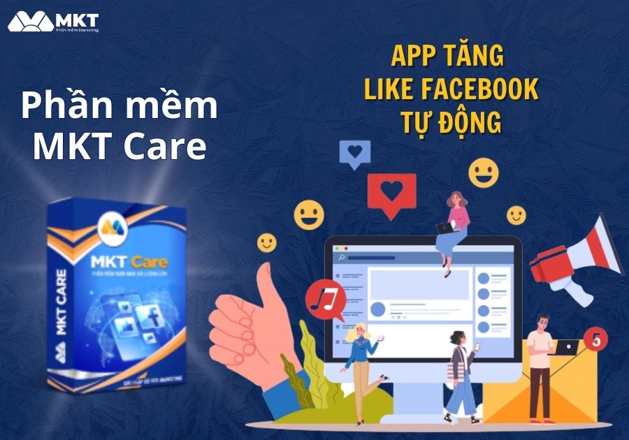 App tăng like Facebook miễn phí MKT Care