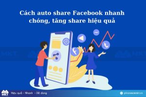 Cách auto share Facebook nhanh chóng, tăng share hiệu quả